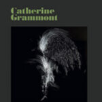 Exposition Catherine Grammont